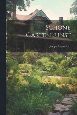 bokomslag Schne Gartenkunst