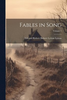 Fables in Song; Volume 1 1