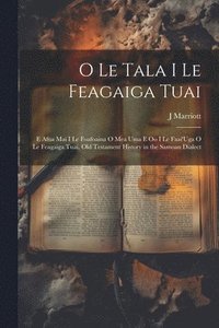 bokomslag O Le Tala I Le Feagaiga Tuai