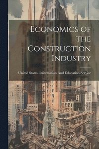 bokomslag Economics of the Construction Industry