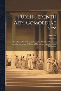 bokomslag Publii Terentii Afri Comoediae Sex