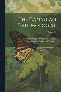 bokomslag Canadian Entomologist; Volume 36