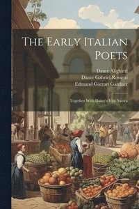 bokomslag The Early Italian Poets