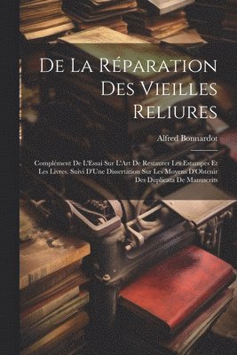 bokomslag De La Rparation Des Vieilles Reliures