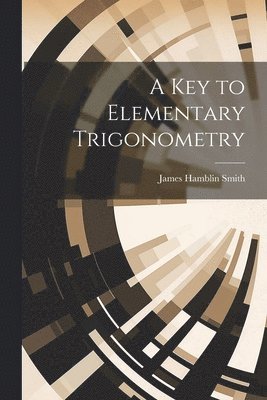 Key to Elementary Trigonometry