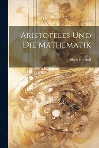 bokomslag Aristoteles Und Die Mathematik