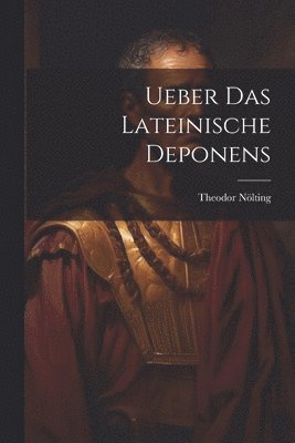 Ueber Das Lateinische Deponens 1