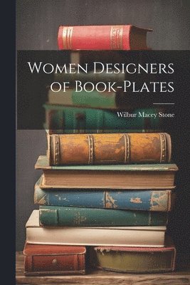 Women Designers of Book-Plates 1