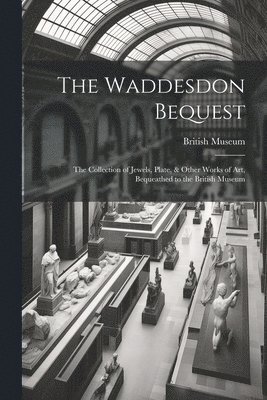 bokomslag The Waddesdon Bequest