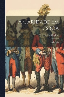 bokomslag A Caridade Em Lisboa