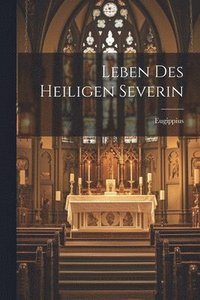 bokomslag Leben Des Heiligen Severin