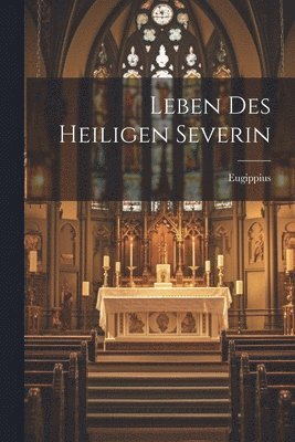 Leben Des Heiligen Severin 1