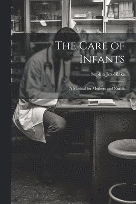 The Care of Infants 1