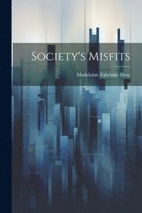 bokomslag Society's Misfits