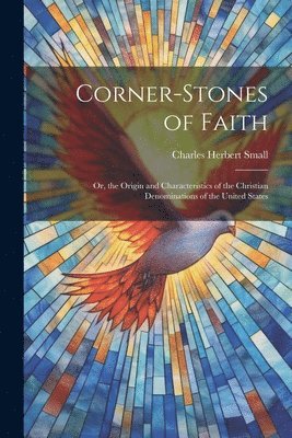 bokomslag Corner-Stones of Faith
