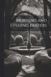 bokomslag Morning and Evening Prayers