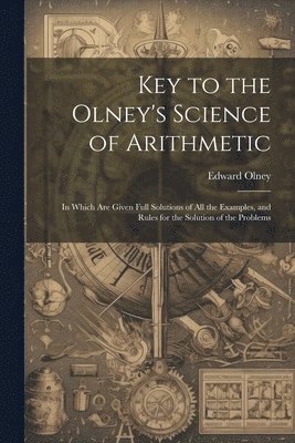 bokomslag Key to the Olney's Science of Arithmetic