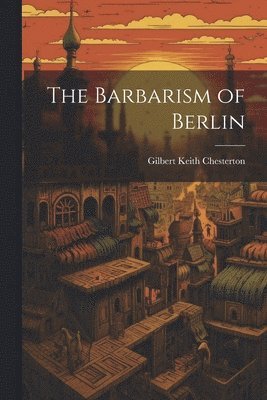 bokomslag Barbarism of Berlin