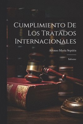 Alfonso María Septién, Alfonso María - Cumplimiento De Los Tratados Internacionales, Häftad