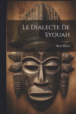 Le Dialecte De Syouah 1