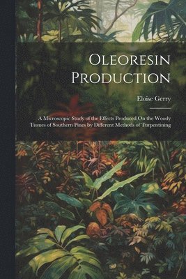 Eloise Gerry - Oleoresin Production, Häftad