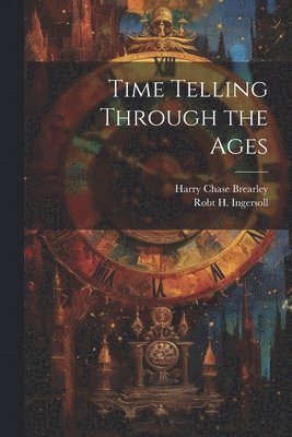Time Telling Through the Ages