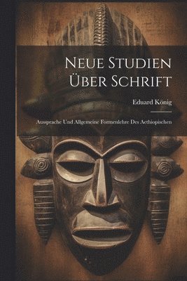 Eduard König - Neue Studien Über Schrift, Häftad