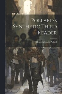 bokomslag Pollard's Synthetic Third Reader