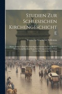 bokomslag Studien Zur Schlesischen Kirchengeschichte