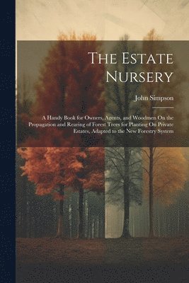 John Simpson - Estate Nursery, Häftad
