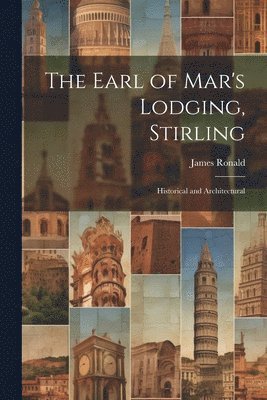 The Earl of Mar's Lodging, Stirling 1