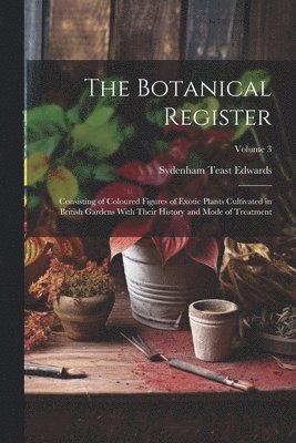 Sydenham Teast Edwards - Botanical Register, Häftad