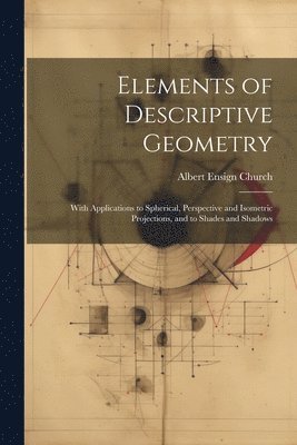 bokomslag Elements of Descriptive Geometry