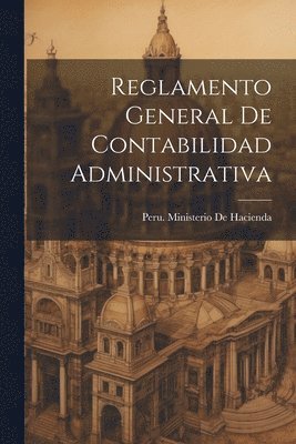 bokomslag Reglamento General De Contabilidad Administrativa