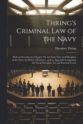 bokomslag Thring's Criminal Law of the Navy