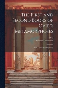 bokomslag The First and Second Books of Ovid'S Metamorphoses