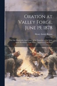 bokomslag Oration at Valley Forge, June 19, 1878