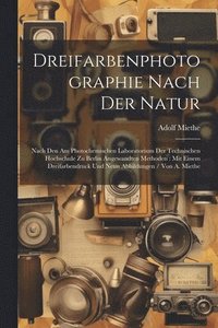 bokomslag Dreifarbenphotographie Nach Der Natur