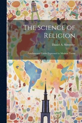 Daniel A Simmons, Daniel A. Simmons - Science of Religion, Häftad