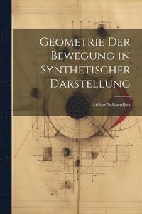 bokomslag Geometrie Der Bewegung in Synthetischer Darstellung