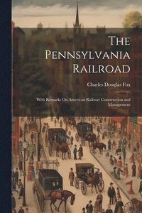 bokomslag The Pennsylvania Railroad