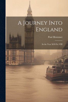 Paul Hentzner - Journey Into England, Häftad