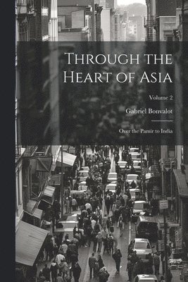 Through the Heart of Asia 1