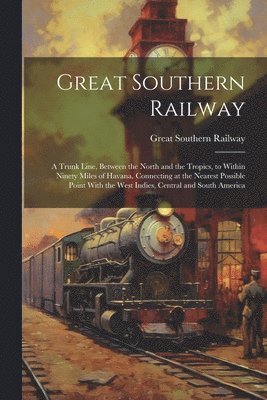 Great Southern Railway - Great Southern Railway, Häftad