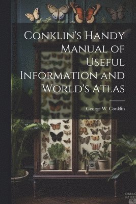 Conklin's Handy Manual of Useful Information and World's Atlas 1