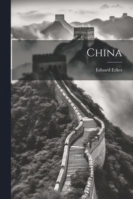 Eduard Erkes - China, Häftad