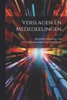 bokomslag Verslagen En Mededeelingen