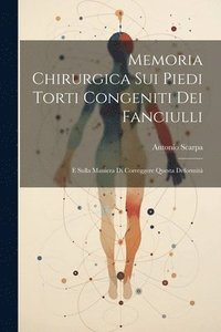 bokomslag Memoria Chirurgica Sui Piedi Torti Congeniti Dei Fanciulli