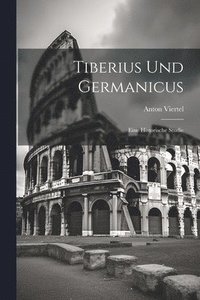 bokomslag Tiberius Und Germanicus