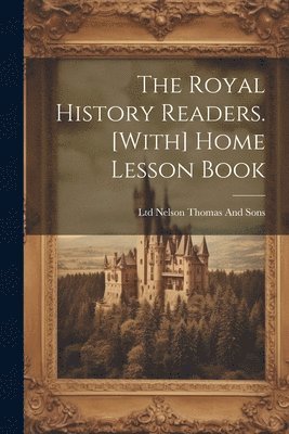 bokomslag Royal History Readers. [With] Home Lesson Book